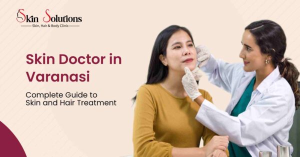Skin Doctor in Varanasi