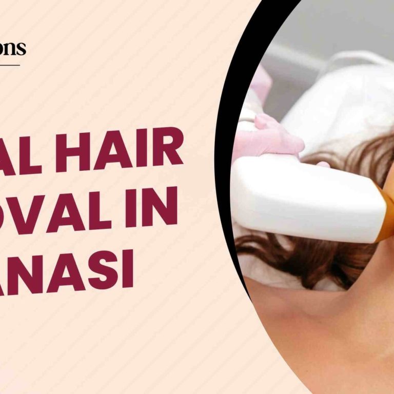 Facial Hair Removal in Varanasi